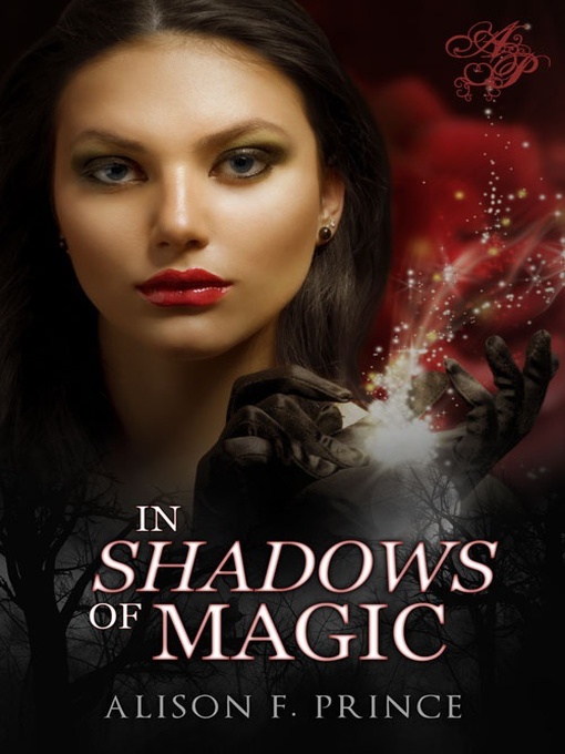 Title details for In Shadows of Magic by Alison F. Prince - Wait list